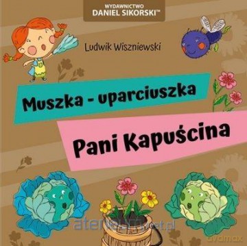 Muszka-uparciuszka, Pani Kapuścina - Ludwik Wiszniewski, Gerard Śmiechowski [KSIĄŻKA]