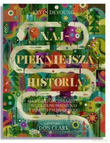 Najpiękniejsza Historia - Kevin DeYoung [KSIĄŻKA]