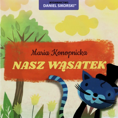 Nasz wąsatek - Maria Konopnicka, Gerard Śmiechowski [KSIĄŻKA]