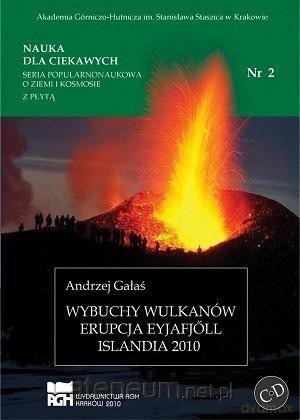 Nauka dla ciekawych. Wybuchy wulkanów...nr 2 - Andrzej Gałaś [KSIĄŻKA]