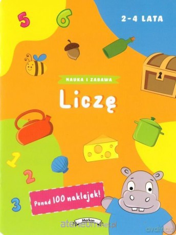 Nauka i zabawa. Liczę [KSIĄŻKA]