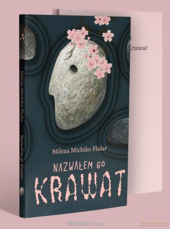 Nazwałem go Krawat - Milena Michiko Flasar [KSIĄŻKA]