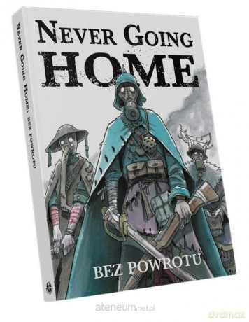 Never Going Home: Bez powrotu [KSIĄŻKA]
