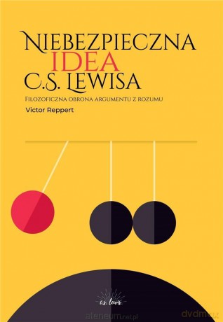 Niebezpieczna idea C.S. Lewisa - Victor Reppert [KSIĄŻKA]