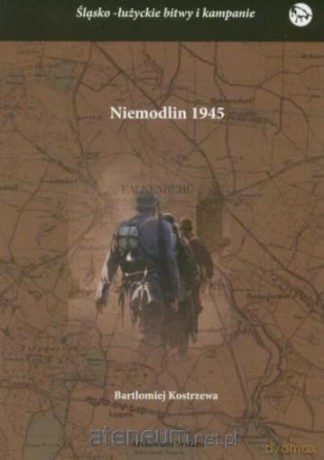 Niemodlin 1945 - Bartłomiej Kostrzewa [KSIĄŻKA]