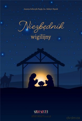 Niezbędnik wigilijny - Joanna Sobczyk-Pająk, Robert Nęcek [KSIĄŻKA]