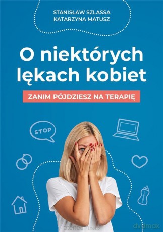 O niektórych lękach kobiet - Stanisław Szlassa, Katarzyna Matusz [KSIĄŻKA]