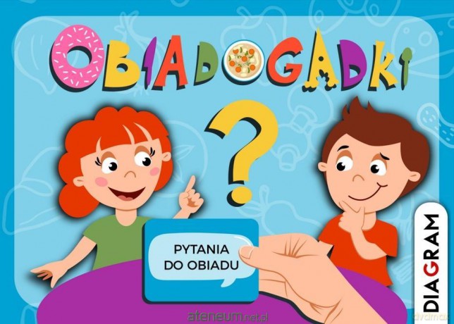 Obiadogadki. Pytania do obiadu [KSIĄŻKA]