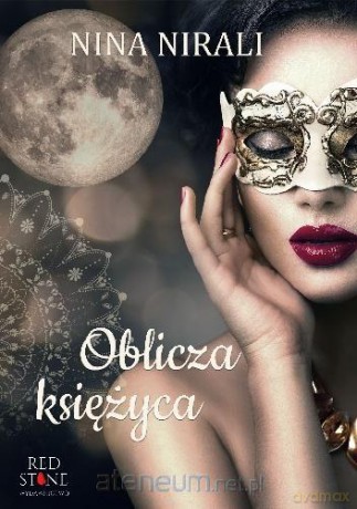 Oblicza księżyca - Nina Nirali [KSIĄŻKA]
