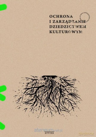 Ochrona i zarządzanie dziedzictwem kulturowym - Łukasz Gaweł, Weronika Pokojska, Agnieszka Pudełko [KSIĄŻKA]
