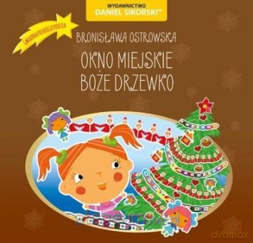 Okno miejskie, Boże drzewko - Bronisława Ostrowska, Gerard Śmiechowski [KSIĄŻKA]