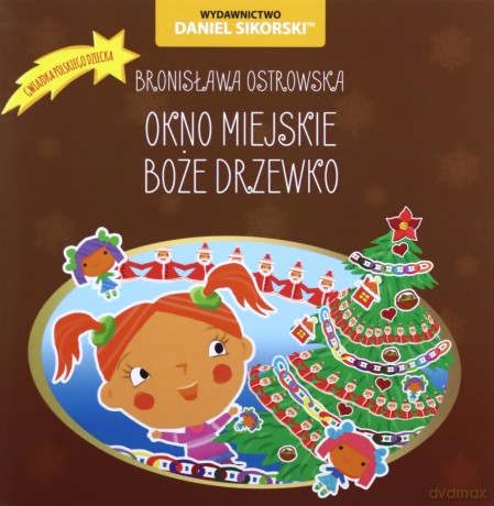 Okno miejskie, Boże drzewko - Bronisława Ostrowska, Gerard Śmiechowski [KSIĄŻKA]