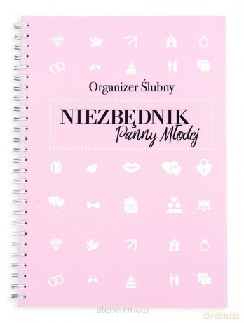 Organizer Ślubny. Niezbędnik Panny Młodej [KSIĄŻKA]