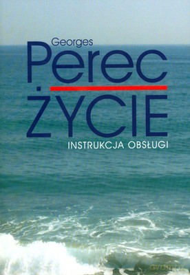 Życie Instrukcja Obsługi - Georges Perec [KSIĄŻKA]