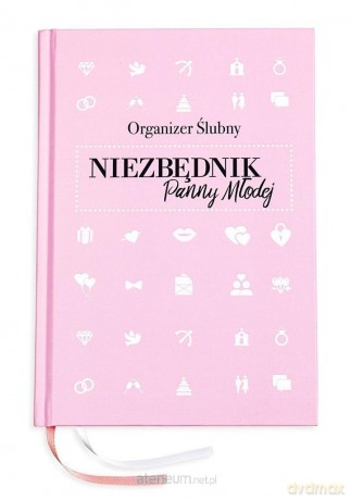 Organizer Ślubny. Niezbędnik Panny Młodej [KSIĄŻKA]