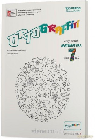 Ortograffiti Szkoła podstawowa 7 Matematyka. Zeszyt ćwiczeń 2 - Anna Walerzak-Więckowska, Lidia Lenkiewicz [KSIĄŻKA]