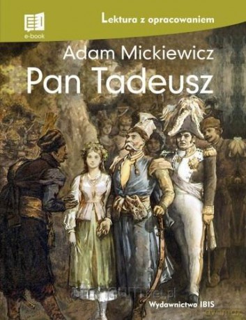 Pan Tadeusz lektura z opracowaniem - Adam Mickiewicz [KSIĄŻKA]