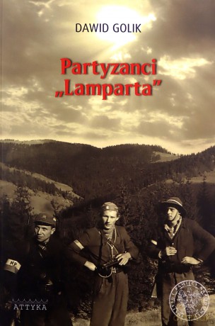 Partyzanci Lamparta. Historia IV batalionu - Dawid Golik [KSIĄŻKA]