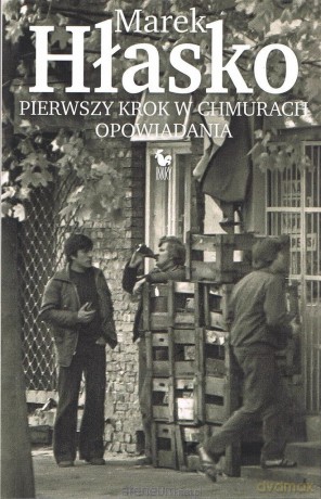 Pierwszy krok w chmurach. Opowiadania - Marek Hłasko [KSIĄŻKA]