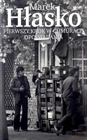 Pierwszy krok w chmurach. Opowiadania - Marek Hłasko [KSIĄŻKA]