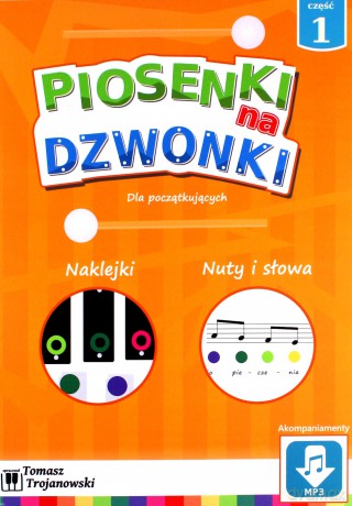 Piosenki na dzwonki cz.1 - Tomasz Trojanowski [KSIĄŻKA]