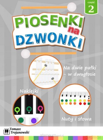 Piosenki na dzwonki cz.2 - Tomasz Trojanowski [KSIĄŻKA]