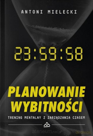 Planowanie wybitności - Antoni Mielecki [KSIĄŻKA]