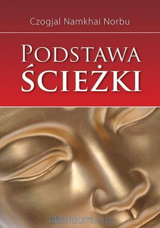 Podstawa ścieżki - Czogjal Namkhai Norbu [KSIĄŻKA]