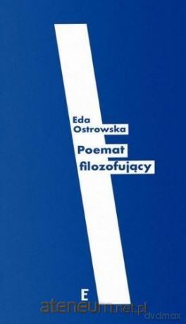 Poemat filozofujący - Eda Ostrowska [KSIĄŻKA]