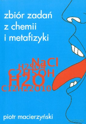 Zbiór Zadań Z Chemii I Metafizyki - Piotr Macierzyński [KSIĄŻKA]
