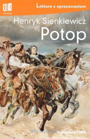 Potop lektura z opracowaniem - Henryk Sienkiewicz [KSIĄŻKA]
