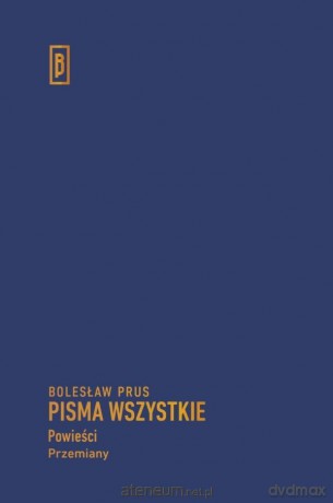 Powieści Przemiany - Bolesław Prus [KSIĄŻKA]
