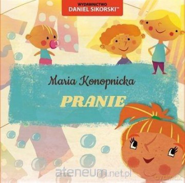 Pranie - Maria Konopnicka, Gerard Śmiechowski [KSIĄŻKA]