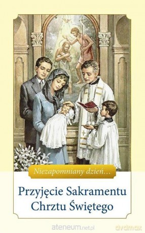 Przyjęcie Sakramentu Chrztu Świętego - Ewa Skarżyńska [KSIĄŻKA]