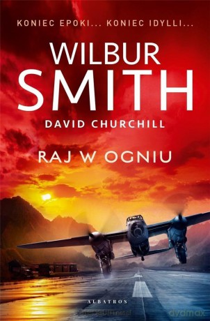 Raj w ogniu - Wilbur Smith, David Churchill [KSIĄŻKA]