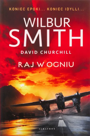 Raj w ogniu - Wilbur Smith, David Churchill [KSIĄŻKA]