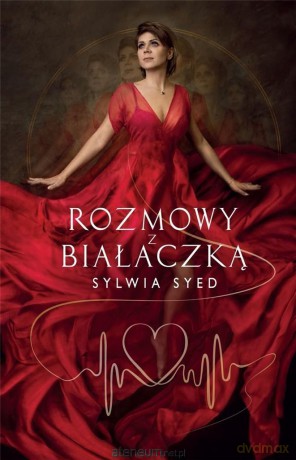 Rozmowy z Białaczką - Sylwia Syed [KSIĄŻKA]
