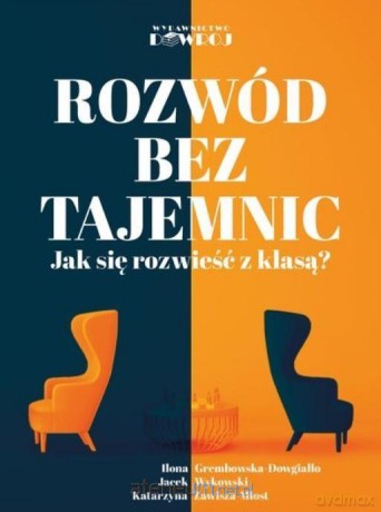 Rozwód bez tajemnic - Ilona Grembowska-Dowgiałło, Jacek Wykowski, Katarzyna Zawisza-Mlost [KSIĄŻKA]