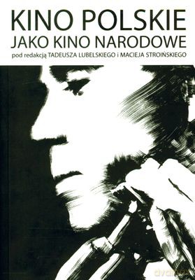 Kino Polskie Jako Kino Narodowe [KSIĄŻKA]