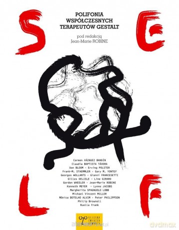 Self. Polifonia współczesnych terapeutów Gestalt - Jean-Marie Robine [KSIĄŻKA]