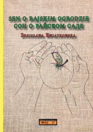 Sen o Rajskim Ogrodzie - Zdzisława Kwiatkowska [KSIĄŻKA]