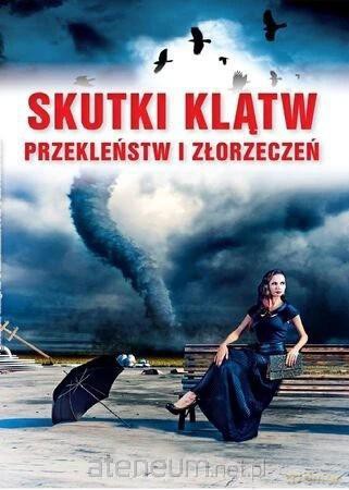 Skutki klątw przekleństw i złorzeczeń [KSIĄŻKA]