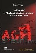 Solidarność w AGH w latach 1980-1990 - Julian Kwiek [KSIĄŻKA]