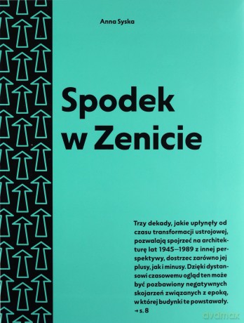 Spodek w Zenicie. Przewodnik po architekturze.. - Anna Syska [KSIĄŻKA]