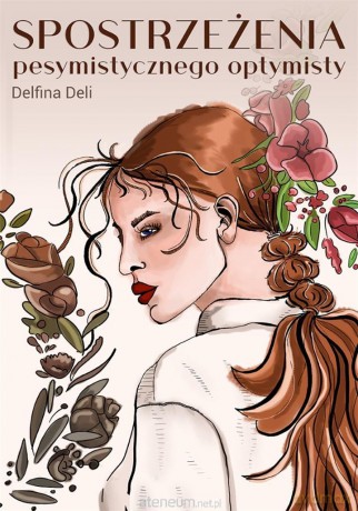 Spostrzeżenia pesymistycznego optymisty - Delfina Deli [KSIĄŻKA]