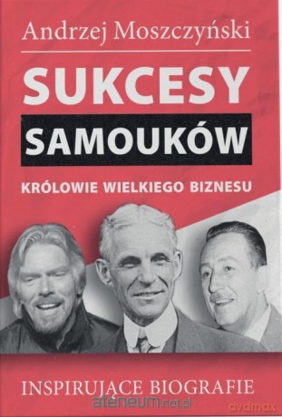 Sukcesy Samouków - Andrzej Moszczyński [KSIĄŻKA]