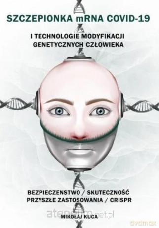 Szczepionka mRNA COVID-19 i technologie - Mikołaj Kuca [KSIĄŻKA]