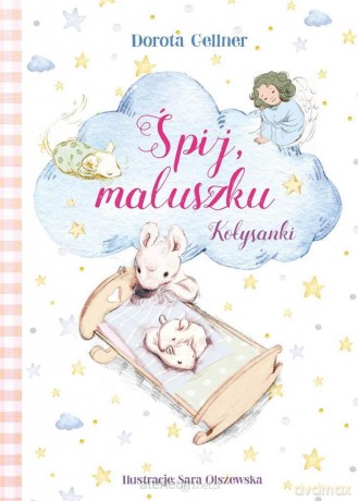 Śpij, maluszku. Kołysanki - Dorota Gellner [KSIĄŻKA]