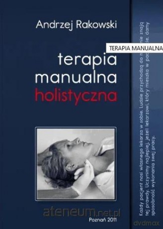 Terapia Manualna Holistyczna - Andrzej Rakowski [KSIĄŻKA]
