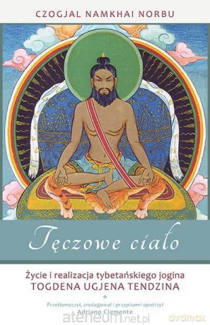 Tęczowe ciało - Czogjal Namkhai Norbu [KSIĄŻKA]
